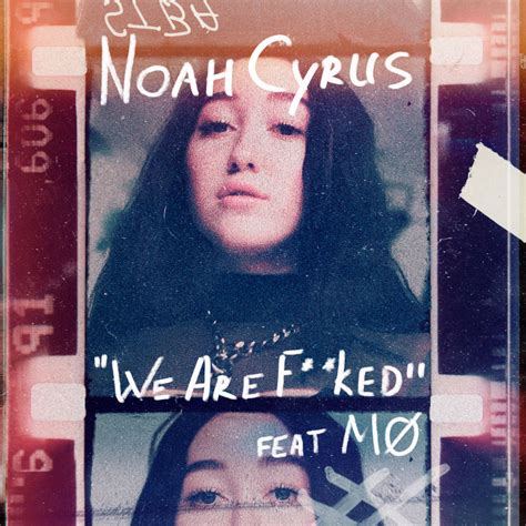 Noah Cyrus – We Are... Lyrics | Genius Lyrics