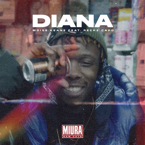 Diana Moise Keane Reckz Capo Song Lyrics Music Videos Concerts