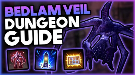 Bedlam Veil Dungeon Guide All Mechanics All Secrets Explained