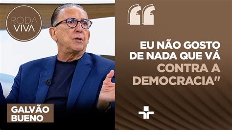 Galv O Temeu Pela Democracia Nos Ltimos Anos N O Acredito Que O