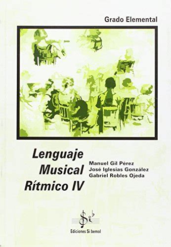 Lenguaje Musical Rtmico IV Robles Ojeda Iglesias Gil Amazon Es