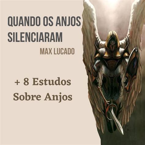 Livro Quando Os Anjos Silenciaram 8 Estudos Sobre Angelologia