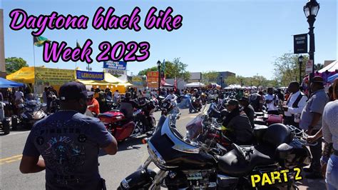 Daytona Beach Black Bike Week 2023 Bethune Edition Part 2 Youtube