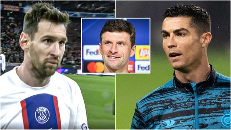 Thomas Muller Gives Lionel Messi And Cristiano Ronaldo Assessment After Bayern 2 0 Psg