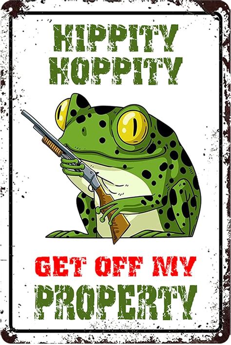 Hippity Hoppity Get Of My Property Sign Frog Room Signs Cool Stuff For