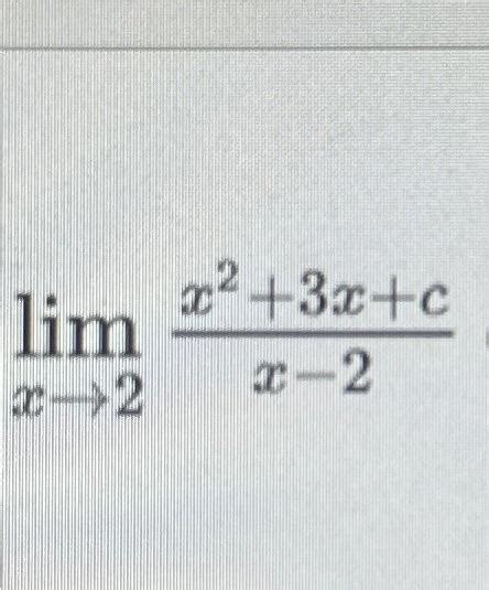 Solved Limx→2x−2x23xc