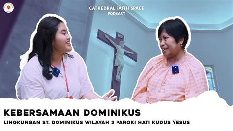 Cathedral Faith Space Kebersamaan Dominikus Lingkungan St