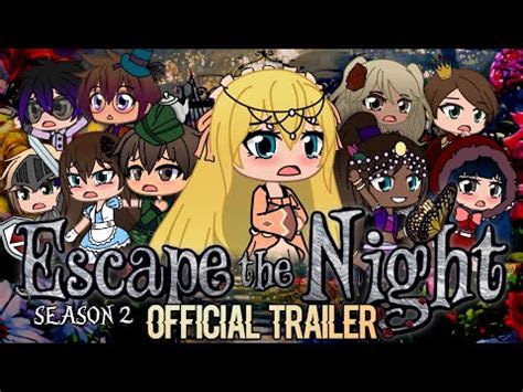 Escape The Night Gacha S Official Trailer Youtube