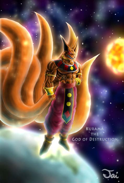 DBZ x Naruto Crossover- God of Destruction Kurama by TaiArtz on DeviantArt