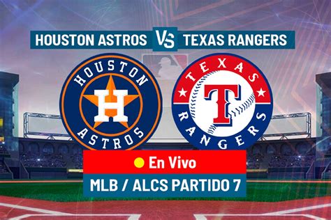 Texas Rangers Vs Houston Astros En Vivo Juego De La Alcs Los