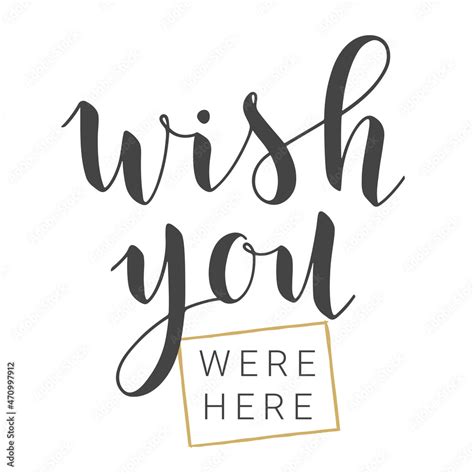 Vector Illustration Handwritten Lettering Of Wish You Were Here Template For Banner Greeting