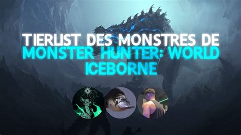 Tier List Des Monstres De Monster Hunter World Iceborne Podcast 13