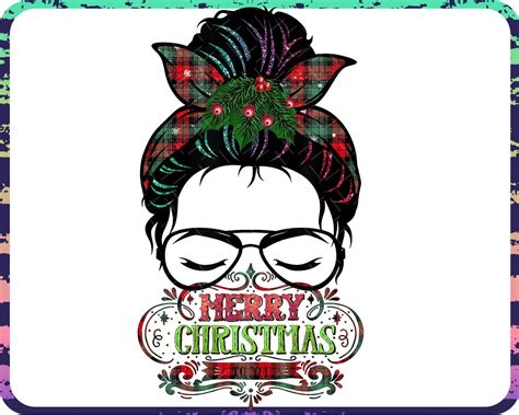 Messy Bun Merry Christmas PNG Mom Life Christmas Png Xmas Etsy