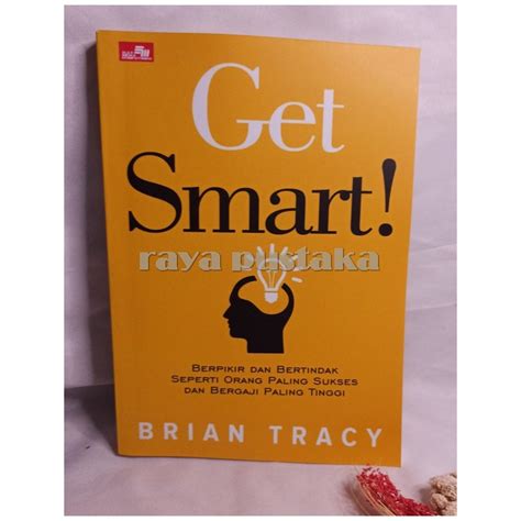 Jual Buku Get Smart Berpikir Dan Bertindak Seperti Orang Paling