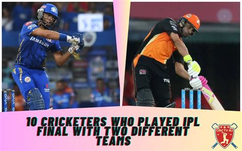 10 Cricketers Who Played IPL Final With Two Different Teams Crictv4u