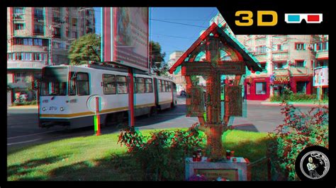 Immersive D Anaglyph Trams Experience In Bucharest D Imersiv Cu