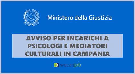 Ministero Della Giustizia Avviso Per Incarichi A Psicologi E Mediatori