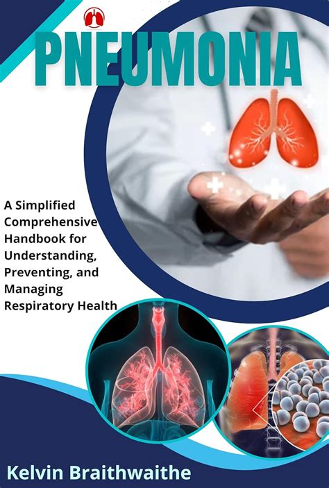 Pneumonia A Simplified Handbook For Understanding Preventing And