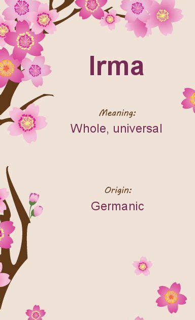 Irma Name Meaning Names With Meaning Best Girl Names Meaning Of