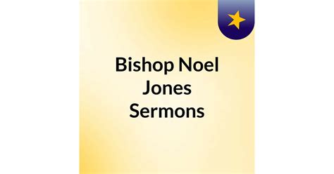 Bishop Noel Jones Sermons | iHeart