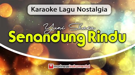 Senandung Rindu Karaoke Lagu Nostalgia Youtube Music