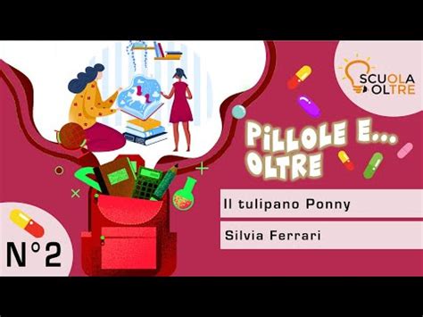 Pillole Di Formazione Pillole N 2 Il Tulipano Ponny Di Silvia