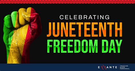 Juneteenth Freedom Day Trading Schedule 2024 Errante