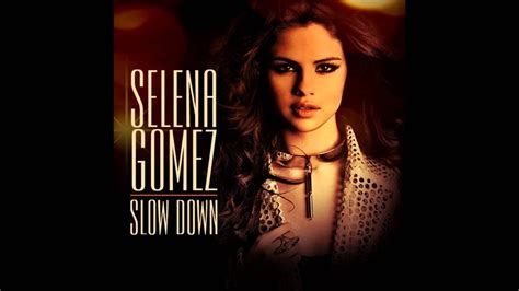 Selena Gomez Slow Down Audio YouTube