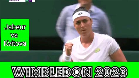 Ons Jabeur Vs Petra Kvitova Highlights R4 Wimbledon 2023 YouTube