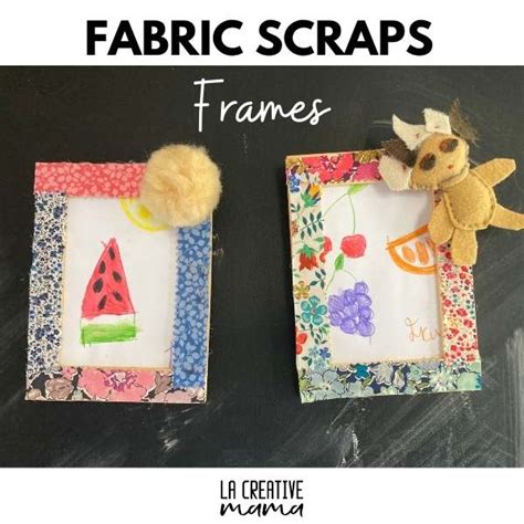 Fabric scraps crafts for kids {no sew} - La creative mama