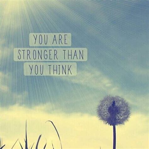 You Are Stronger Than You Think Pictures Photos And Images For