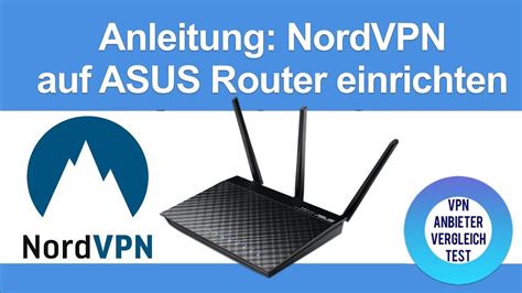 Anleitung NordVPN Auf Einem ASUS Router Einrichten YouTube