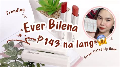 Ever Bilena Serum Tinted Lip Balm Na Lang Limited Lang To