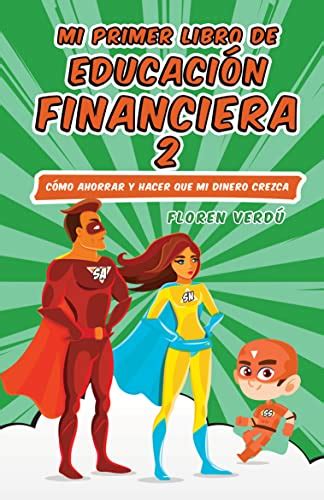 Mi Primer Libro De Educación Financiera 2 Cómo Ahorrar Y