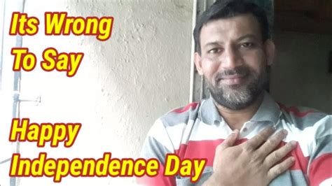 Its Wrong To Say Happy Independence Day On Th August Vande Mataram