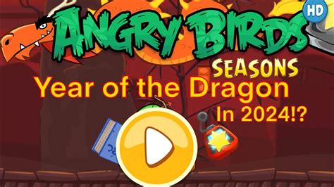 Angry Birds Seasons Year Of The Dragon But In 2024 Youtube