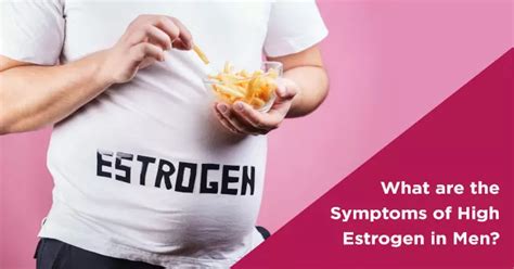 Common Signs And Symptoms Of High Estrogen In Men Nova Ivf Fertility