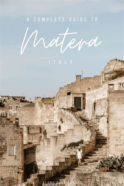 A Complete Guide To Matera Italy The City Of Caves Along Dusty