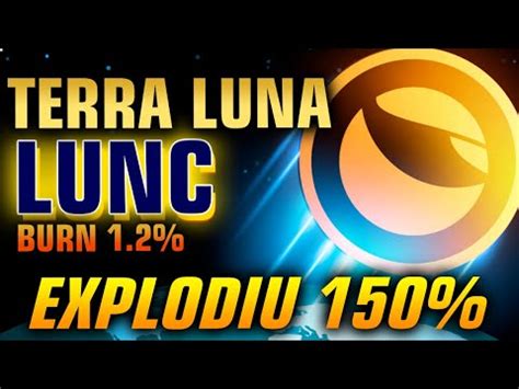 LUNC TERRA LUNA CLASSIC EXPLODIU 150 E VAI TER MUITA QUEIMA SERÁ QUE