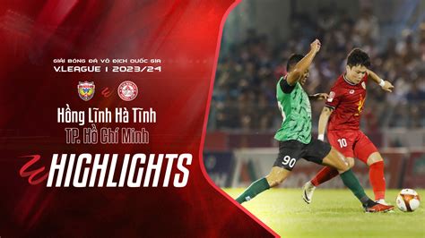 H Ng L Nh H T Nh Tp H Ch Minh Highlights Fpt Play