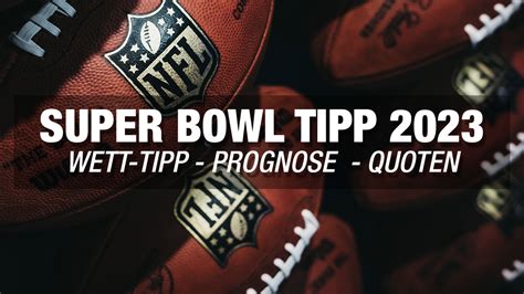 Super Bowl 2023 Tipp Prognose Und Quoten BILD Sportwetten