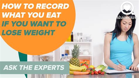 How To Record What You Eat If You Want To Lose Weight Ask The Experts