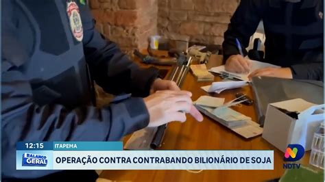 Operação contra contrabando bilionário de soja