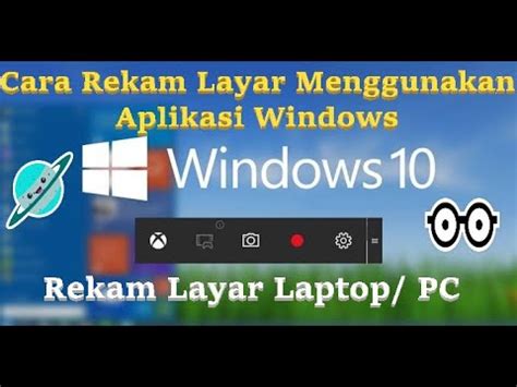 Cara Rekam Layar Laptop Pc Menggunakan Aplikasi Windows Youtube