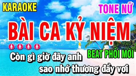 Bài Ca Kỷ Niệm Karaoke Tone Nữ Beat Phối Mới Karaoke Nhật Qui YouTube