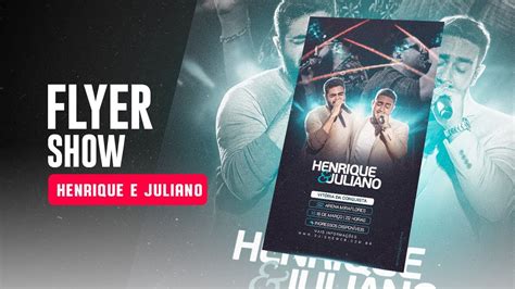 Como Criar Flyer De Show Henrique E Juliano Photoshop Free Psd