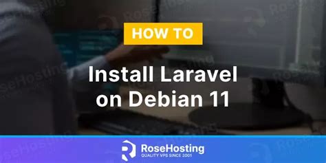 How To Install Laravel On Debian 11 RoseHosting