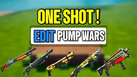 One Shot Edit Pump Wars By Notalex Fortnite Creative