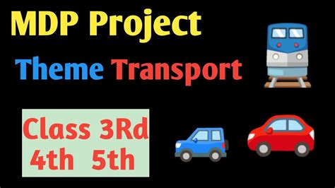 Mdp Project Theme Transport Multidisplinary Project Class 3Rd 4th 5th