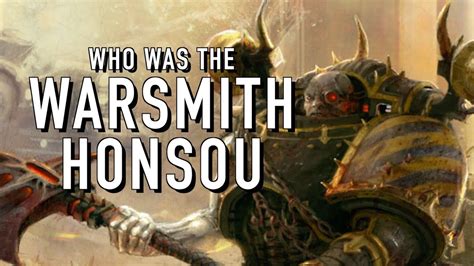 40 Facts And Lore On The Warsmith Honsou Warhammer 40k Youtube